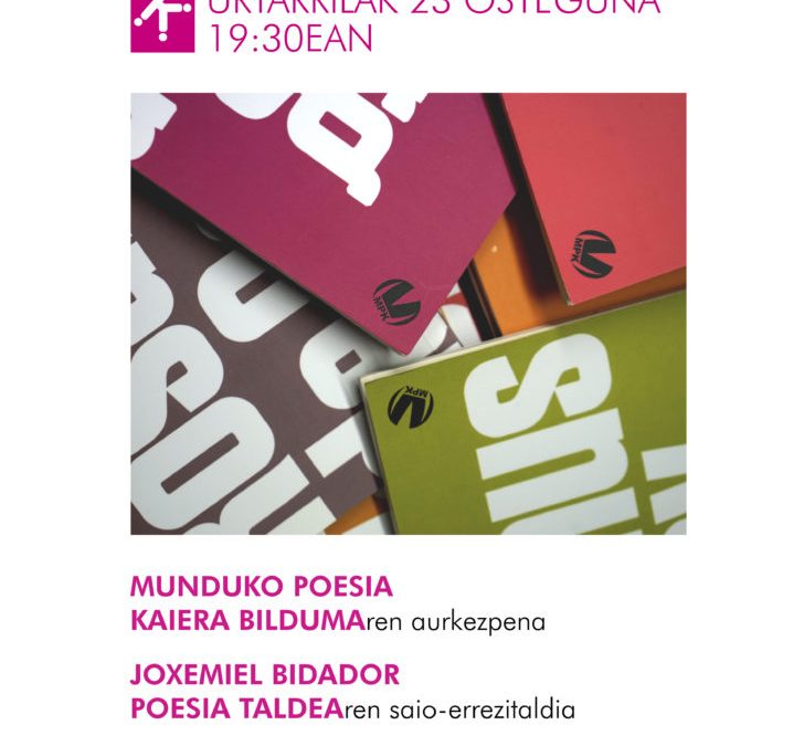 Gaur (23) Beñat Sarasola (Munduko Poesia Kaierak) + Joxemiel Bidador Poesia Taldea (19.30ean, Karrikirin, Xabier karrika 4)