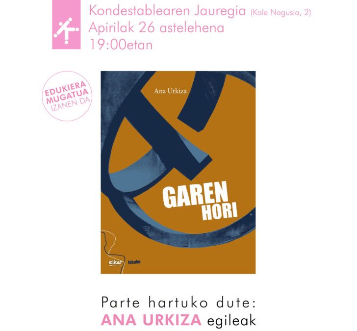 Garen hori (Ana Urkiza) Apirilaren 26an, 19etan, Kondestablearen Jauregian